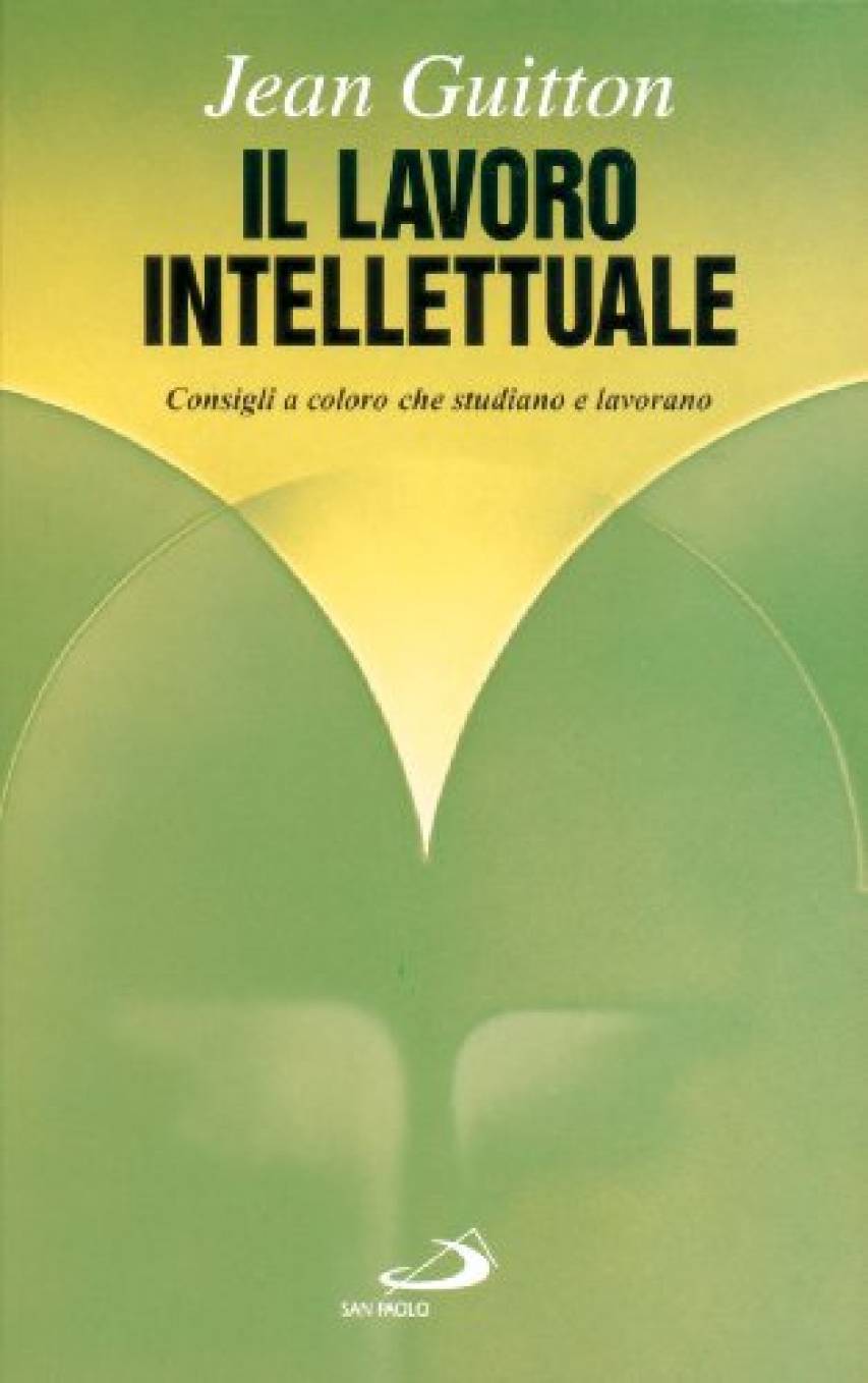 Il lavoro intellettuale, di Jean Guitton