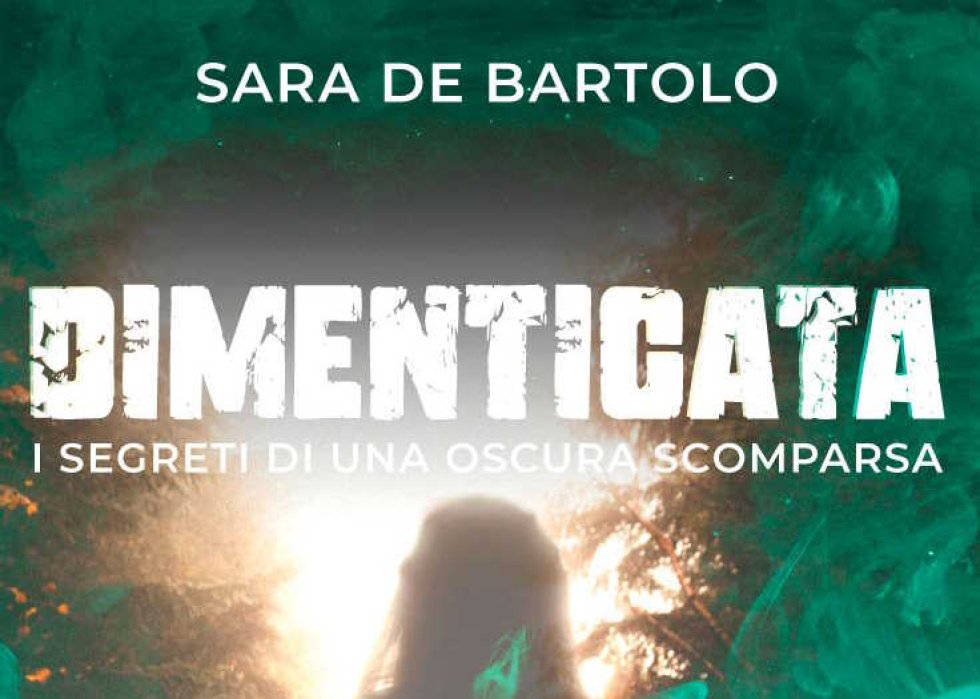 Sarà presentato domani il libro “Dimenticata – I segreti di una oscura scomparsa”